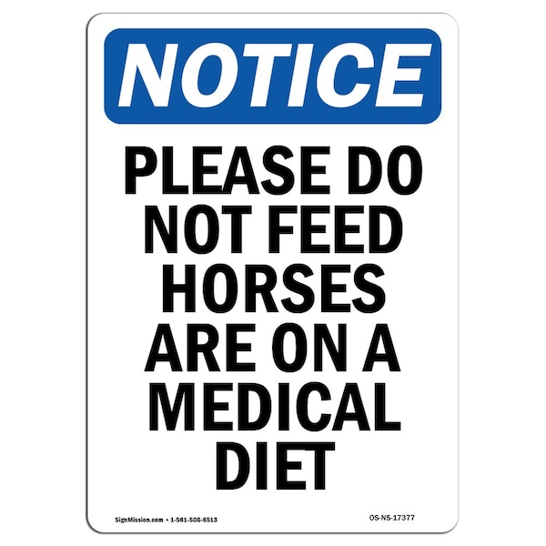 Safety Sign, OSHA Notice, 5" Height, Please Do Not Feed Horses Are Sign, Portrait, 10PK